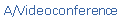 A/Videoconference