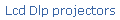 Lcd Dlp projectors